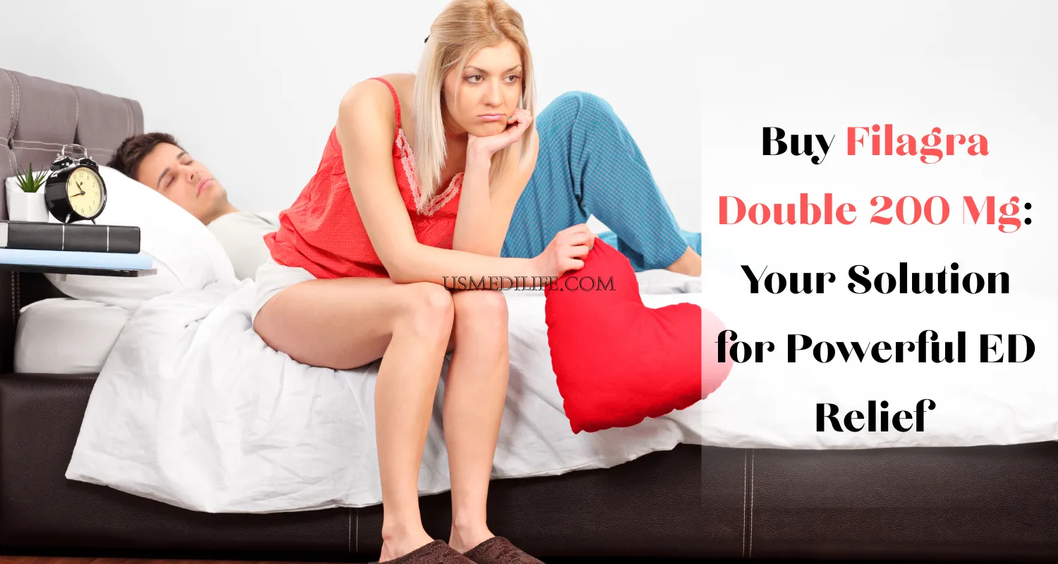 Buy Filagra Double 200 Mg: Your Solution for Powerful ED Relief